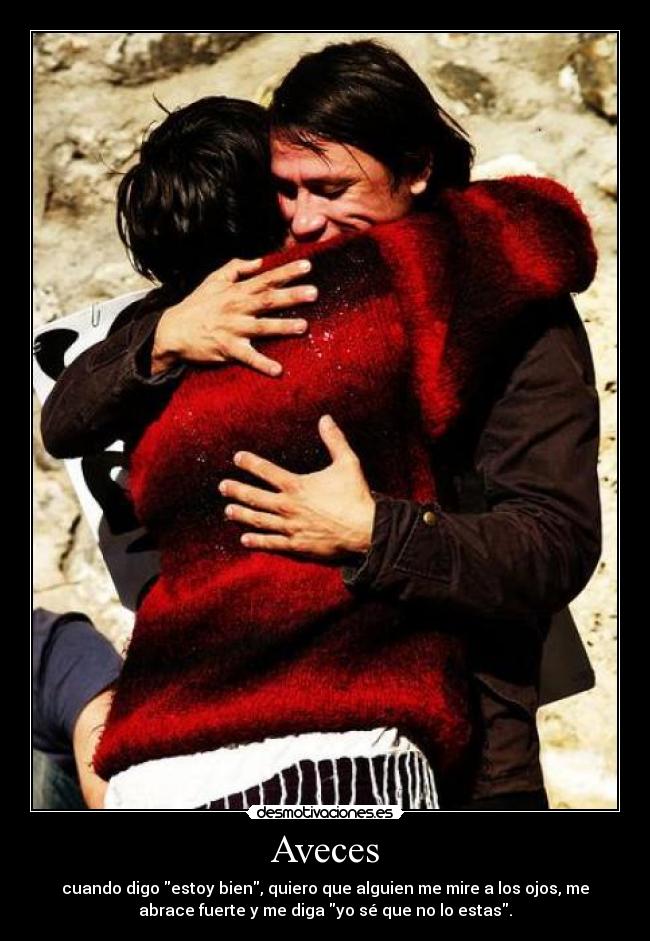 carteles aveces sentimiento abrazo desmotivaciones