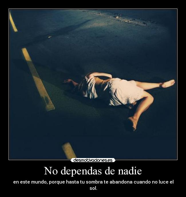 No dependas de nadie -