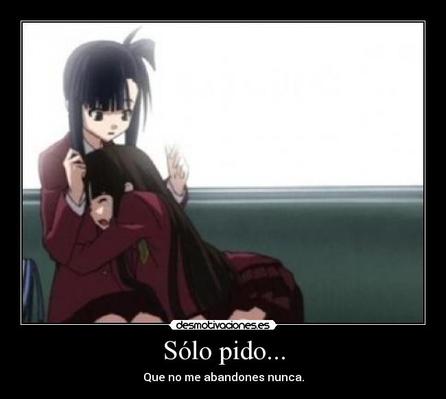 Sólo pido... -