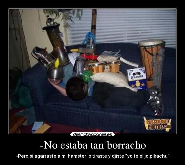 -No estaba tan borracho - 