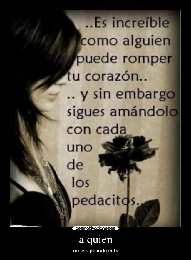 a quien -