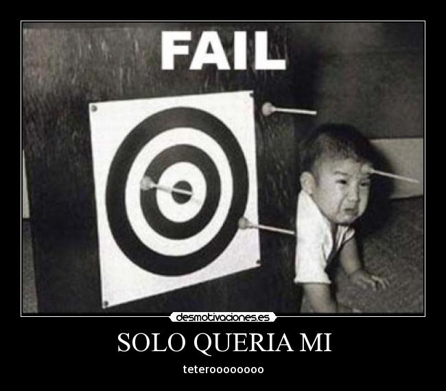 SOLO QUERIA MI - teteroooooooo