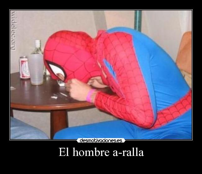 El hombre a-ralla -