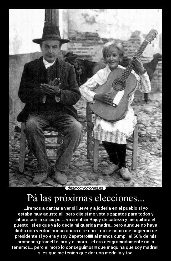 carteles parodia zapatero proximas elecciones zapatero pueblo con vice joderla por alli jaja risa desmotivaciones