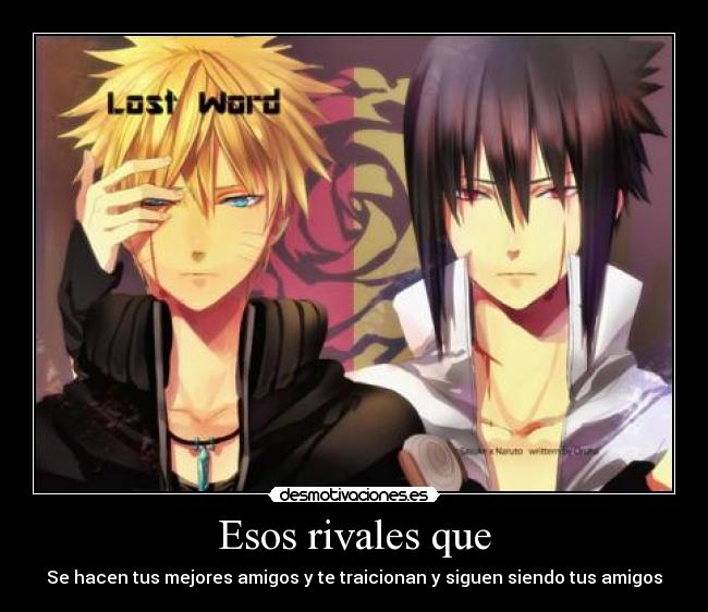 carteles naruto anime sasuke amigos rivales enemigos yaoi desmotivaciones