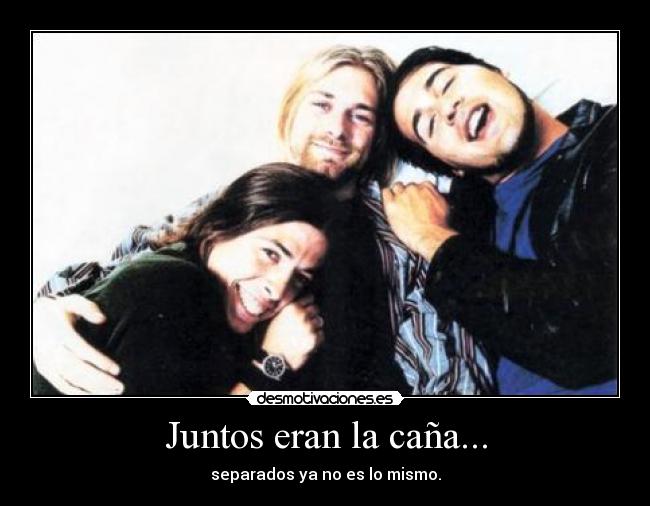 Juntos eran la caña... - separados ya no es lo mismo.