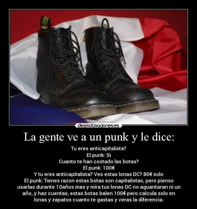 La gente ve a un punk y le dice: - 