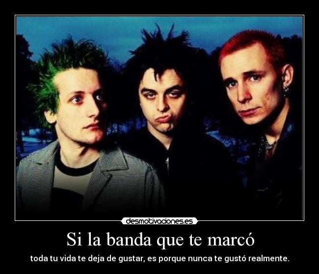 Si la banda que te marcó -