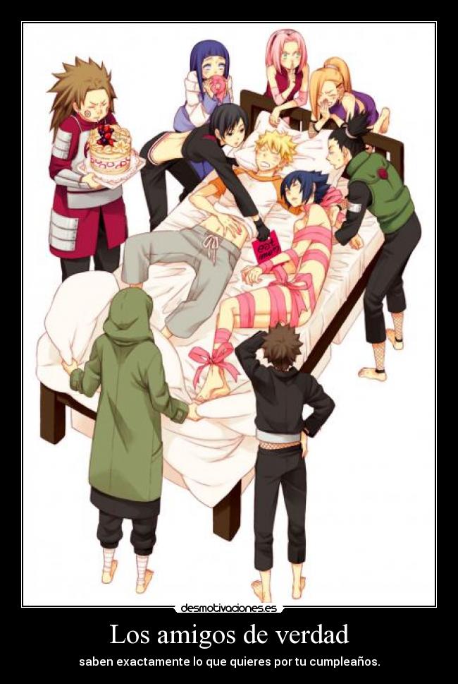 Los amigos de verdad - saben exactamente lo que quieres por tu cumpleaños.