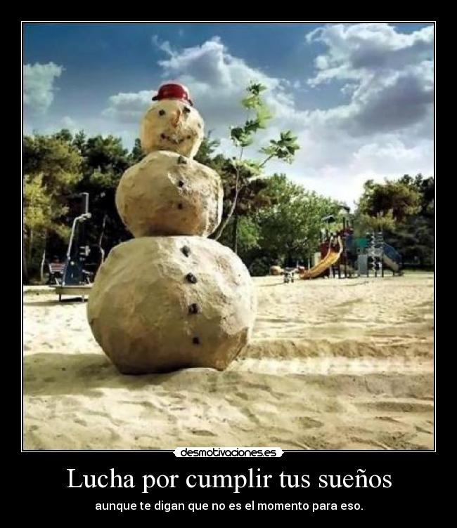 Lucha por cumplir tus sueños -