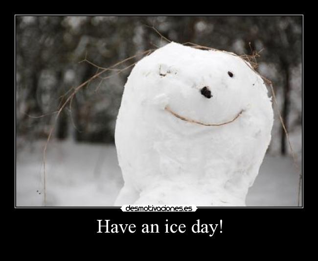 Have an ice day! - 