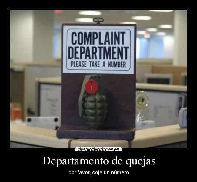 Departamento de quejas - por favor, coja un número