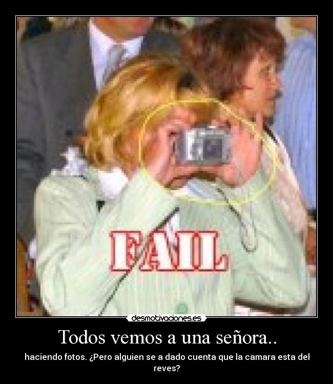 Todos vemos a una señora.. -