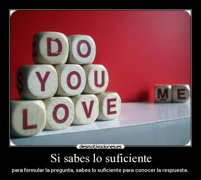 Si sabes lo suficiente - 