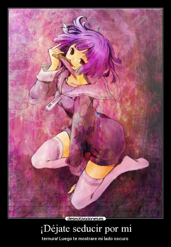 ¡Déjate seducir por mi - 