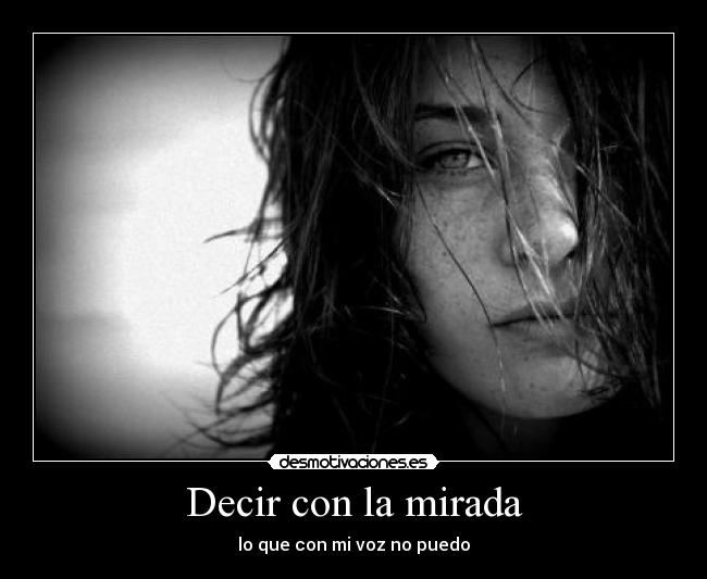 carteles mirada voz poder desmotivaciones