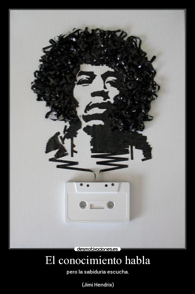 carteles conocimiento hablar sabiduria escuchar jimi hendrix desmotivaciones