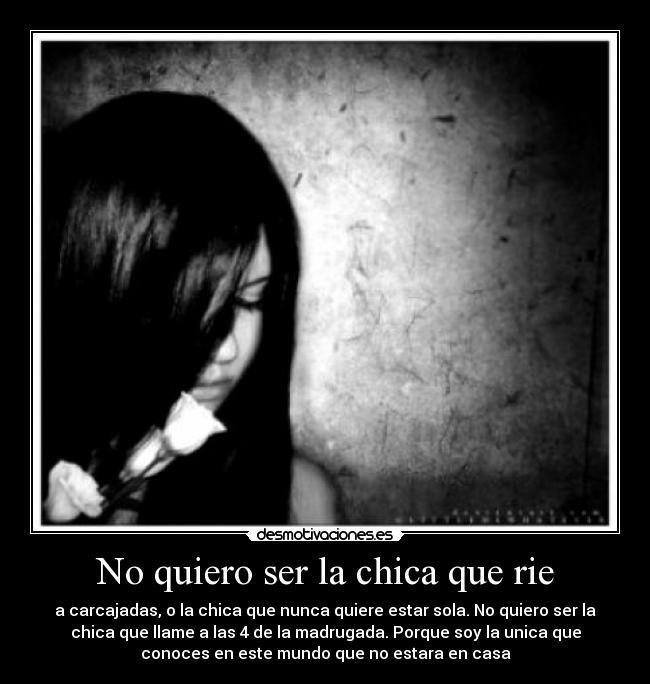 No quiero ser la chica que rie -