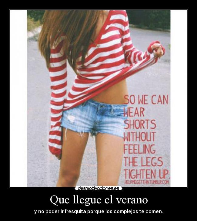 Que llegue el verano - y no poder ir fresquita porque los complejos te comen.
