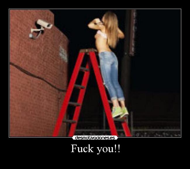 Fuck you!! - 