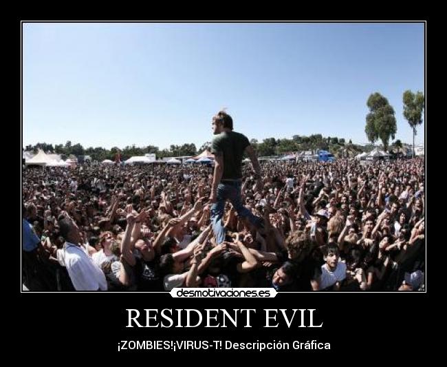 RESIDENT EVIL - ¡ZOMBIES!¡VIRUS-T! Descripción Gráfica