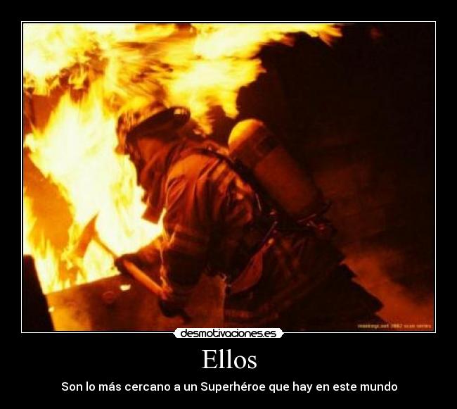 Ellos - Son lo más cercano a un Superhéroe que hay en este mundo