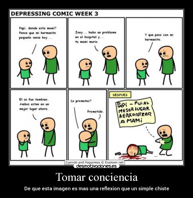 Tomar conciencia - De que esta imagen es mas una reflexion que un simple chiste