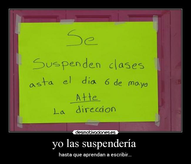 yo las suspendería  - 