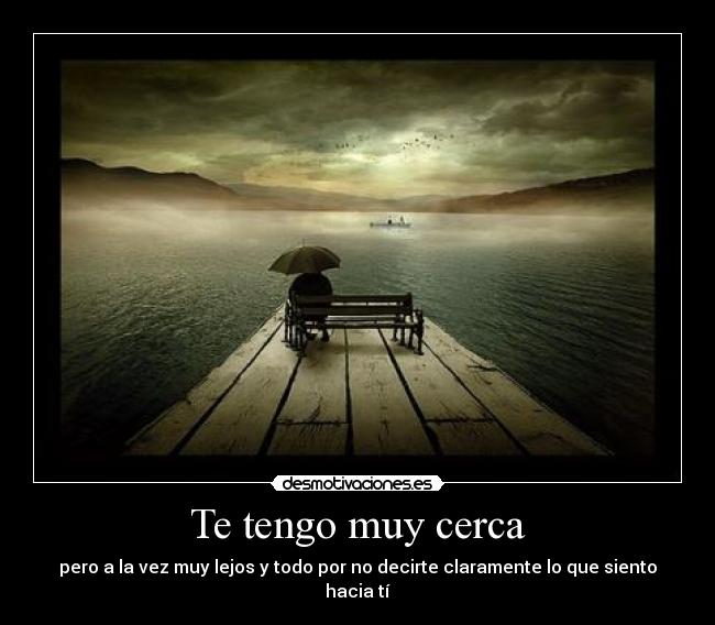 Te tengo muy cerca - 
