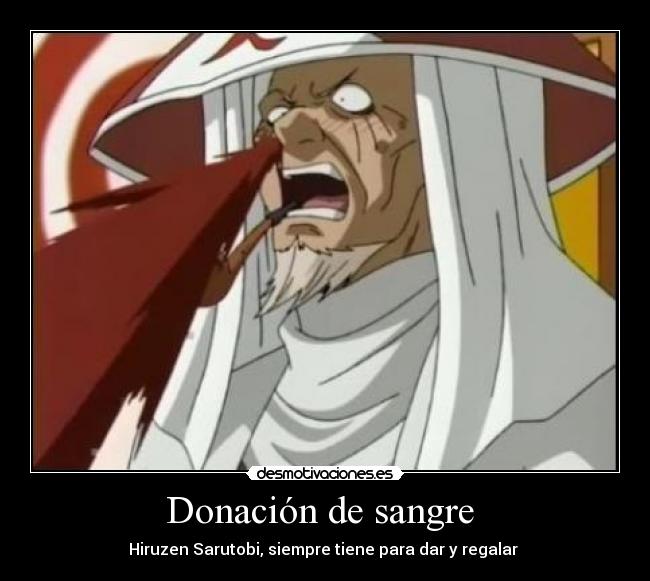 Donación de sangre  - Hiruzen Sarutobi, siempre tiene para dar y regalar 