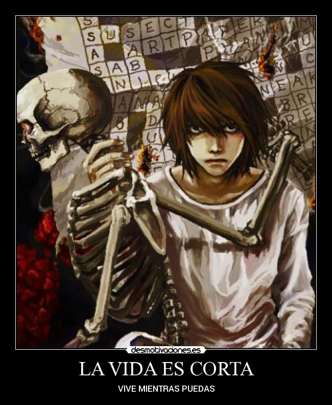LA VIDA ES CORTA -