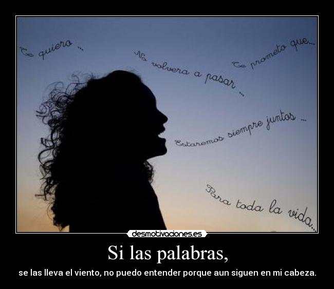 Si las palabras, -