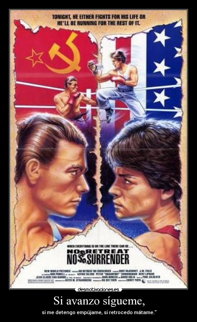 Si avanzo sígueme, -