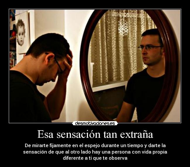 Esa sensación tan extraña - 