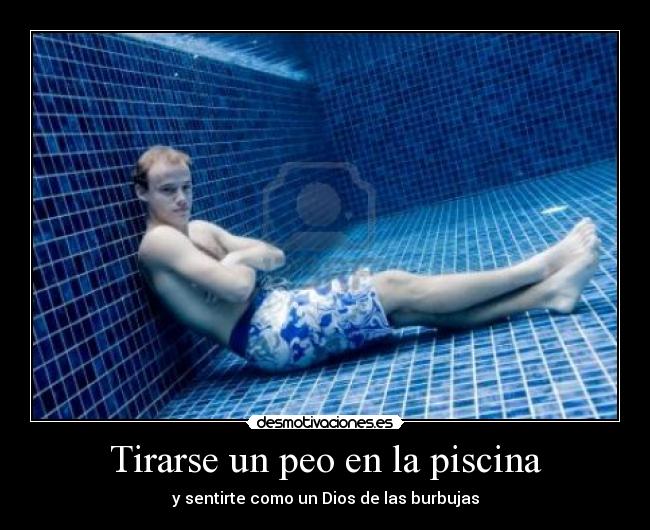 Tirarse un peo en la piscina - y sentirte como un Dios de las burbujas