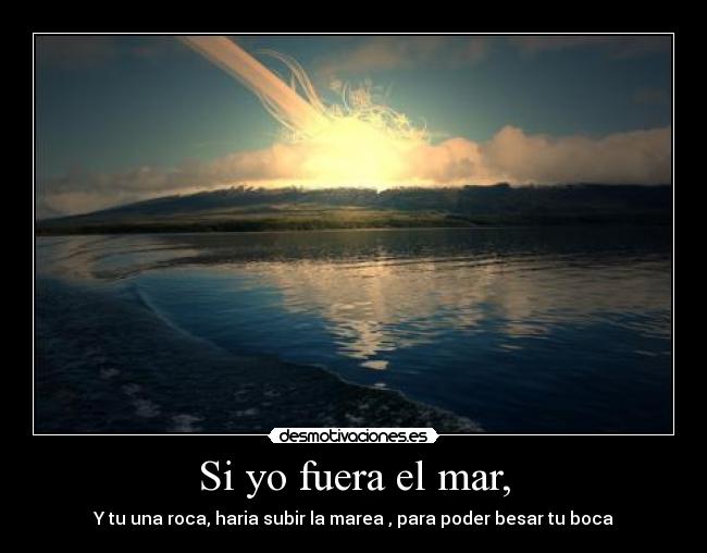 Si yo fuera el mar, - 