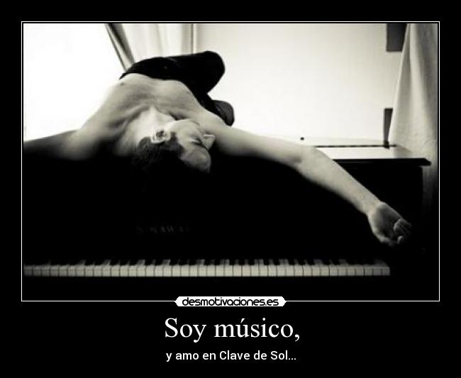 Soy músico, -