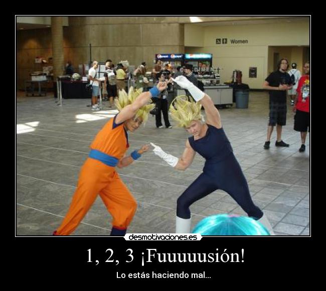 1, 2, 3 ¡Fuuuuusión! - Lo estás haciendo mal...