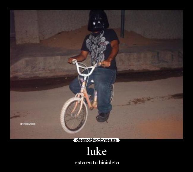 luke - esta es tu bicicleta