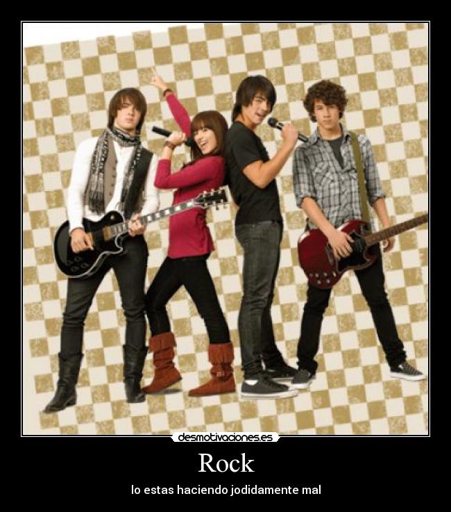 Rock - lo estas haciendo jodidamente mal