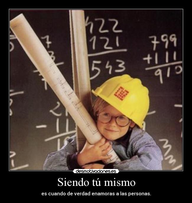 Siendo tú mismo -