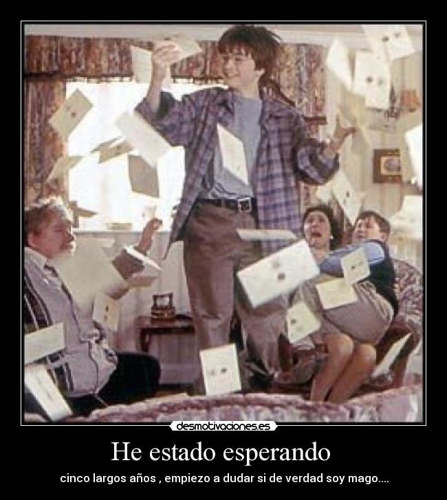 He estado esperando -