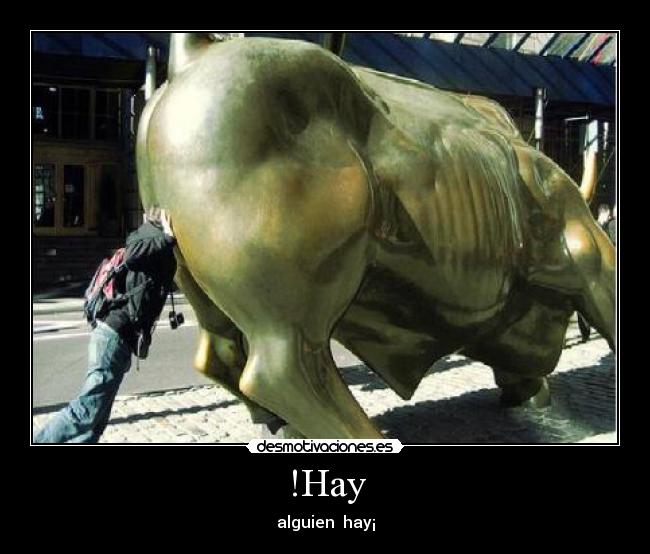 !Hay - alguien hay¡