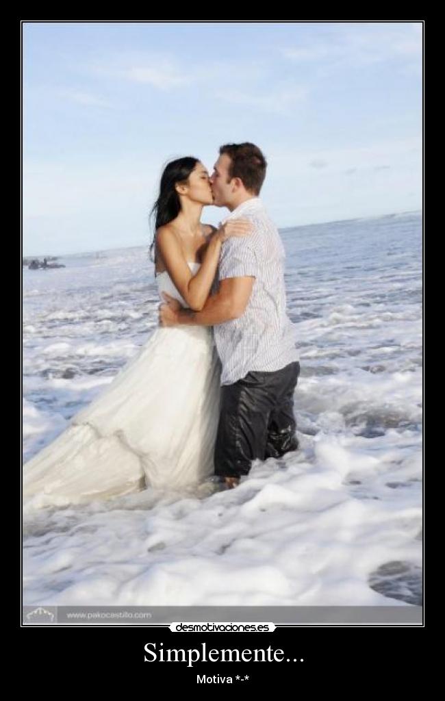Simplemente... -