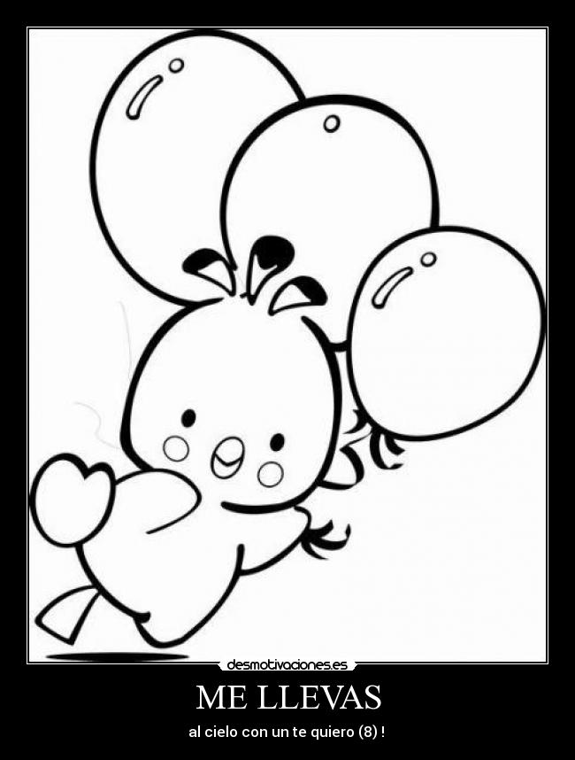 ME LLEVAS - al cielo con un te quiero (8) ! 