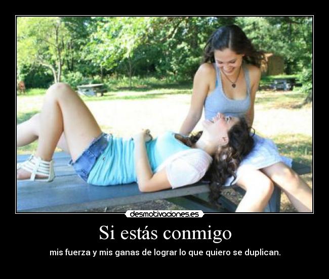 Si estás conmigo -