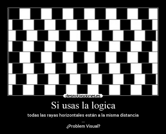 Si usas la logica - todas las rayas horizontales están a la misma distancia
...
¿Problem Visual?