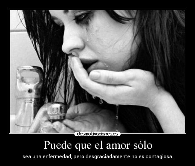 Puede que el amor sólo - 