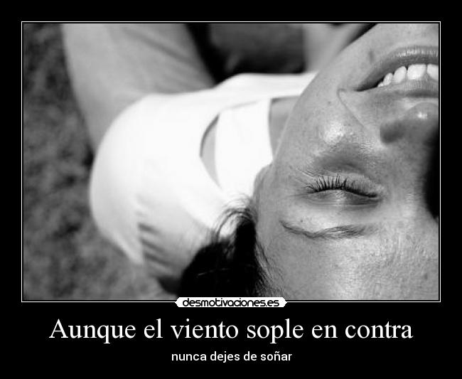 Aunque el viento sople en contra - 