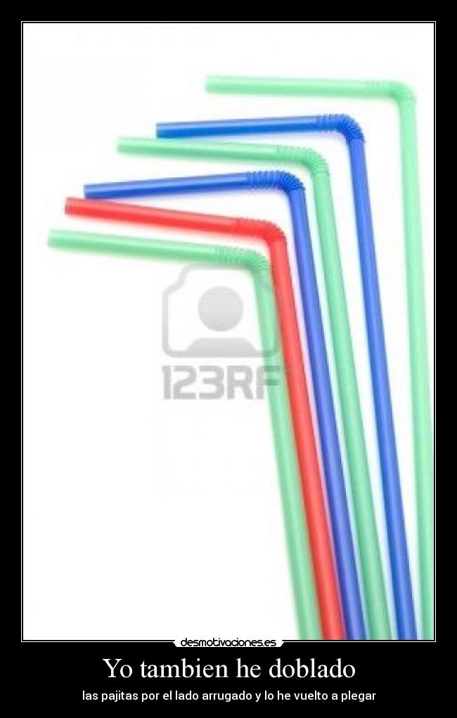 Yo tambien he doblado -